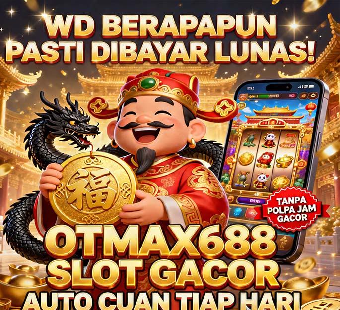 OTmaX688 Slot BRI Online Cara Dapat Jackpot